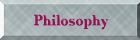 Philosophy
